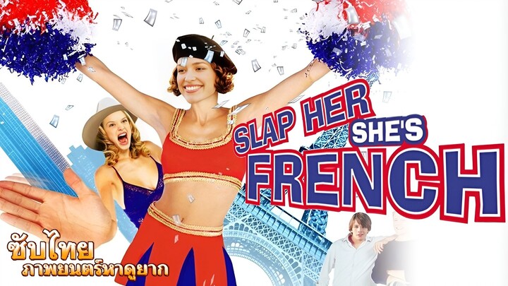 [ซับไทย] น่าตบจัง...นังฝรั่งเศส Siap Her... She's Tranch (2002)