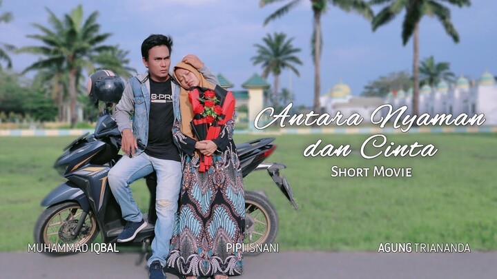 Antara Nyaman dan Cinta - Film Pendek (Short Movie)