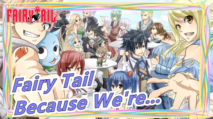 [Fairy Tail] Because We're Fairy Tail! (full ver.)