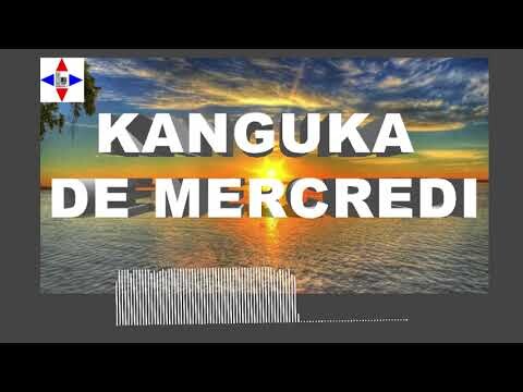 KANGUKA DE MERCREDI LE 18/05/2022 par Chris NDIKUMANA