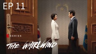 THE WHIRLWIND EP 11 KDRAMA ENG SUB (2024)🇰🇷