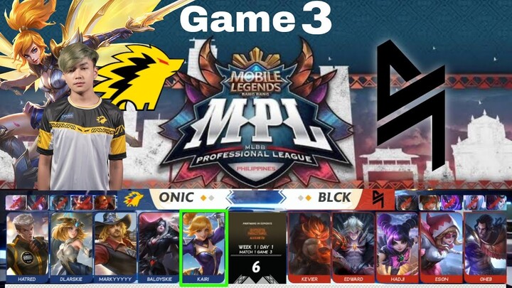 MPL FANNY META?! ONIC PH vs BLCK [Game 3] (FILIPINO) MPL-PH S9 Week 1 Day 1