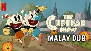 [S01.E04] The Cuphead Show (2022) | MALAYDUB