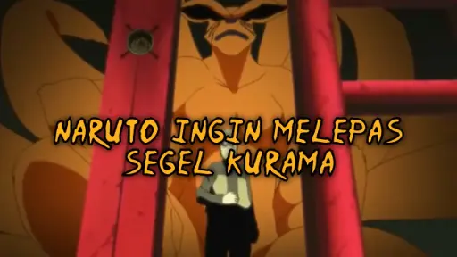 Momen Naruto Melepas Segel Kurama