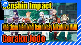 [Genshin Impact-Nhà thám hiểm khởi hành Nhảy MikuMiku MMD] Goraku Jodo trong Inazuma!_2
