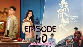 Fireworks Of My Heart EP.40 ENG SUB