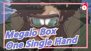 [Megalo Box]One Single Hand Is Not Enough to Support Your Life, But Enough to Show Your Attitude_1