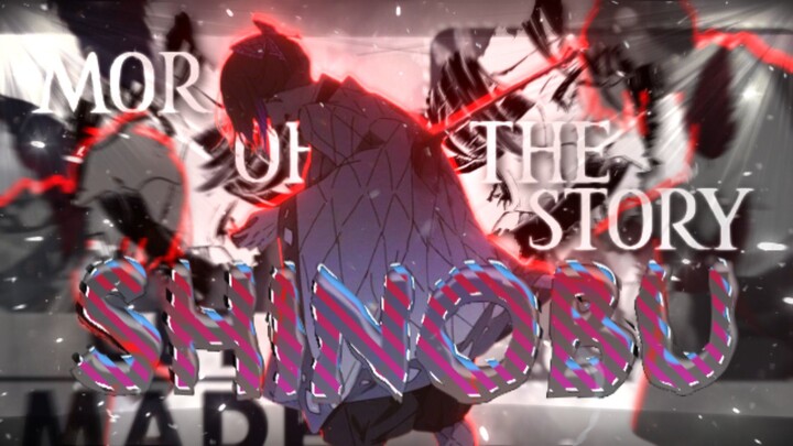 Moral of the Story [ AMV ] Kochou Shinobu