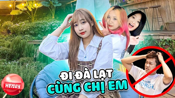 Na Bỏ Rơi Phú Đi Chơi Với Hội Chị Em | Chuyến đi Đà Lạt bão táp phần 1| HEAVY NA GÂY MÊ