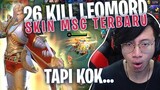 26 KILLS LEOMORD SKIN TERBARU MSC ! TAPI KOK.... - MOBILE LEGENDS INDONESIA