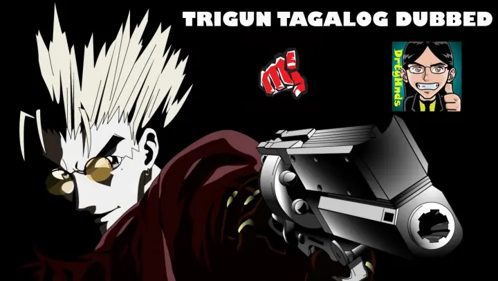 Trigun Episode 01 Tagalog Dubbed