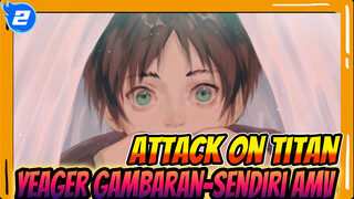 Pada Akhirnya - Selamat Ulang Tahun, Tuan Yeager | Attack On Titan Gambaran Sendiri AMV_2