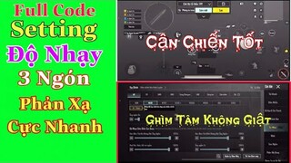 Setting + Độ Nhạy 3 Ngón [PUBG Mobile] Phản Xạ Cực Nhanh - Ghìm Tâm Không Giật | NhâmHNTV