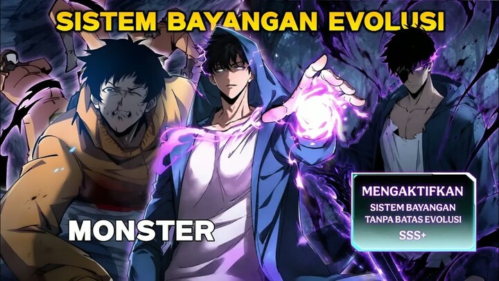 Dia Membangkitkan Sistem Bayangan yang Bisa Berevolusi Tanpa Batas  -  Alur Cerita Manhua