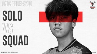 ONIC LAB - SOLO VS SQUAD BERSAMA ONIC FELIX4YOU
