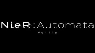 Nier:Automata Ver1.1a Op 1 | Creditless |