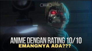 Anime dengan skor sempurna, emangnya ada??