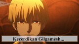 Fate/Zero || Kecerdikan Gilgamesh...