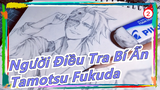 [Người Điều Tra Bí Ẩn] Người đàn ông đáng tin cậy tự vẽ ra Tamotsu Fukuda_2