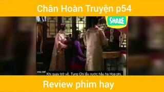 Review phim Chân Hoàn Truyện p54