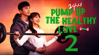 EP2/12 Pump Up The Healthy Love (2025)