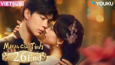 Mặt Nạ Chân Tình - Tập 26 - End | Vietsub