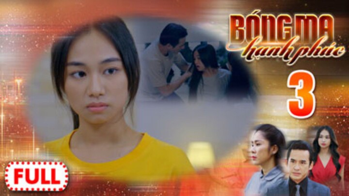 BÓNG MA HẠNH PHÚC TẬP 3 | Phim Truyền Hình Việt Nam HOT Nhất 2026 | Phim Đặc Sắc THVL | Lê Phương
