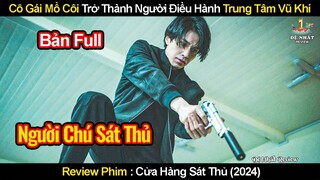 Cô Gái Mồ Côi Trở Thành Người Điều Hành Cửa Hàng Sát Thủ Bí Ẩn Do Chú Để Lại | Review Phim