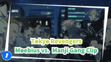 [Tokyo Revengers] Cảnh bùng nổ: Moebius vs. Manji Gang_1