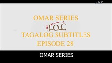 Omar Series Tagalog Subtitles Episode 28