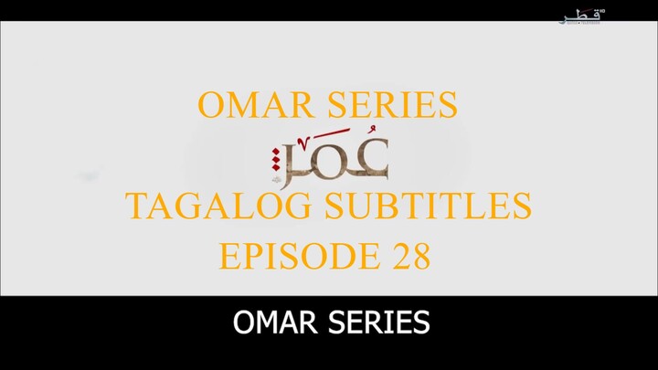 Omar Series Tagalog Subtitles Episode 28