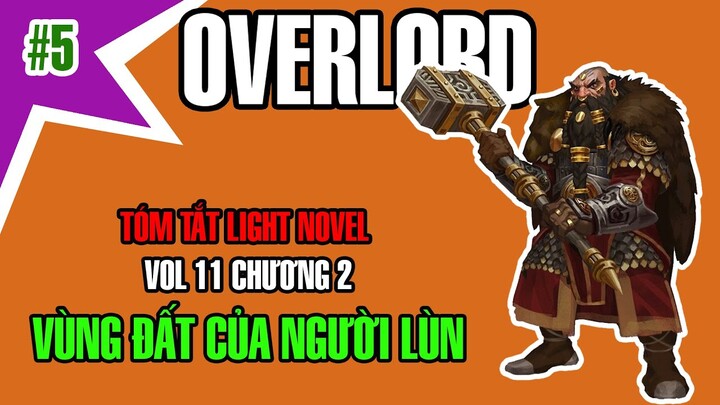 Overlord Tóm Tắt Vol 11 Chương 2 Vùng Đất của Người Lùn @AnimeSon