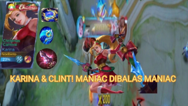 KARINA & CLINT MANIAC DIBALAS MANIAC!! MLBB :#bestofbest