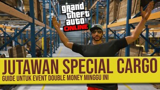 Cara Mendapatkan Uang Jutaan Dollar Dari Bisnis Special Cargo - Double Money | GTA Online Indonesia