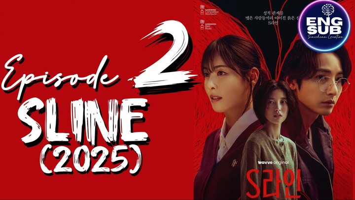 🇰🇷 NEW K-DRAMA | SLINE (2025) EP 2 ENG SUB (1080P)