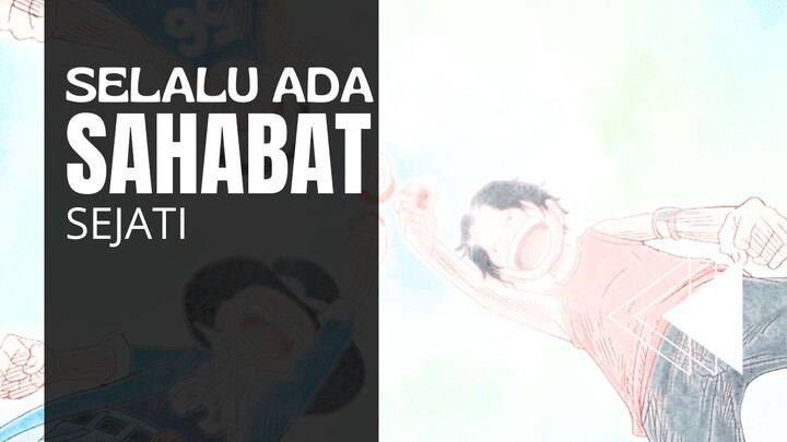 ONE PIECE [AMV] - SELALU ADA SAHABAT SEJATI