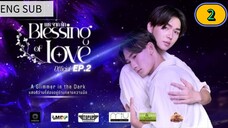 🇹🇭[THURS] BLESSING OF LOVE EPISODE 2