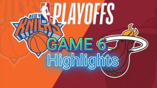 MIAMI HEAT VS NEW YORK KNICKS GAME 6 HIGHLIGHTS