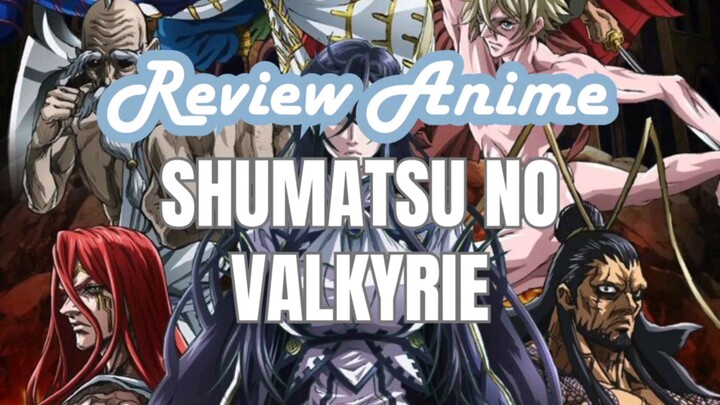 Review Anime Shumatsu no Valkyrie
