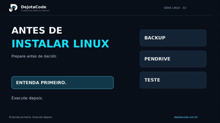 Antes de instalar Linux: backup, pendrive e teste