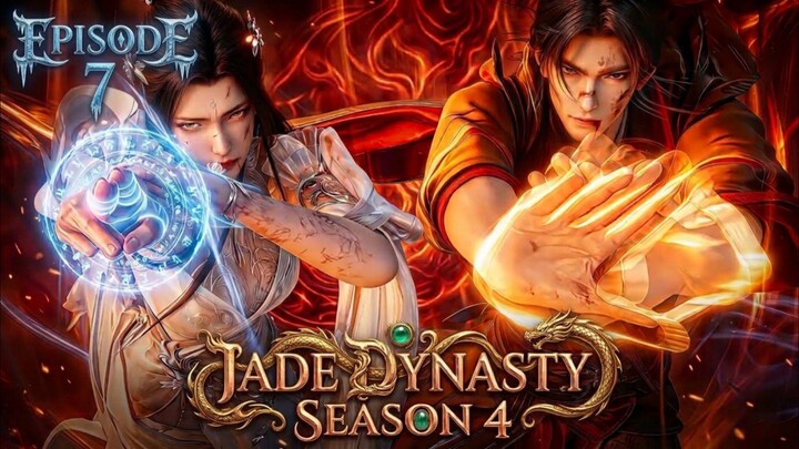Jade Dynasty Season 4 Episode.7 {85}