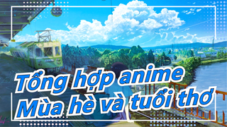 Tổng hợp anime Khi nhạc nổi lên, mùa hè và tuổi thơ trở lại