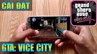 Cách tải và chơi Grand Theft Auto: Vice City Mobile trên Android 2021