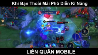 Khi Bạn Thoải Mái Phô Diễn Kỹ Năng Trong Game LQ