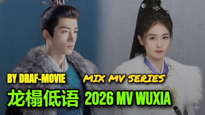 GILA KEREN BANGET MIX MV SERIES DRAMA CHINA INI! - 龙榻低语 2026 MV WUXIA