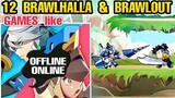 Top 12 BRAWLHALLA Games like BRAWLOUT games like on Android & iOS (OFFLINE & ONLINE)