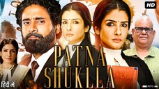 Patna Shukla - باتنا سهوكلا (2024) الترجمة العربية