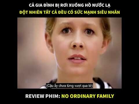 Tóm Tắc Phim : NO ORDINARY FAMILY | Cả gia đình bị rơi xuống hồ nước lạ có sức mạnh phi thường