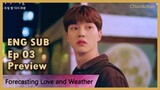 Forecasting Love and Weather Episode 3 Preview [Eng Sub]