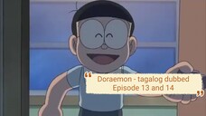 Doraemon - tagalog dubbed episode 13 and 14